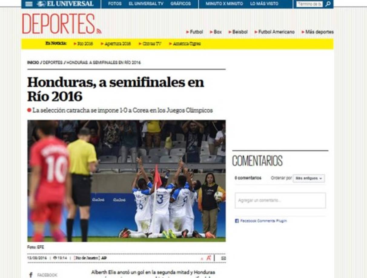 Diario El Universal de México: 'Honduras, a semifinales en Río 2016. La selección catracha se impone 1-0 a Corea del Sur en los Juegos Olímpicos'.