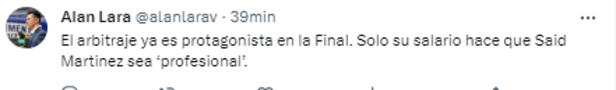 Alan Lara, reportero de TUDN: “El arbitraje ya es protagonista en la Final. Solo su salario hace que Said Martinez sea ‘profesional’.