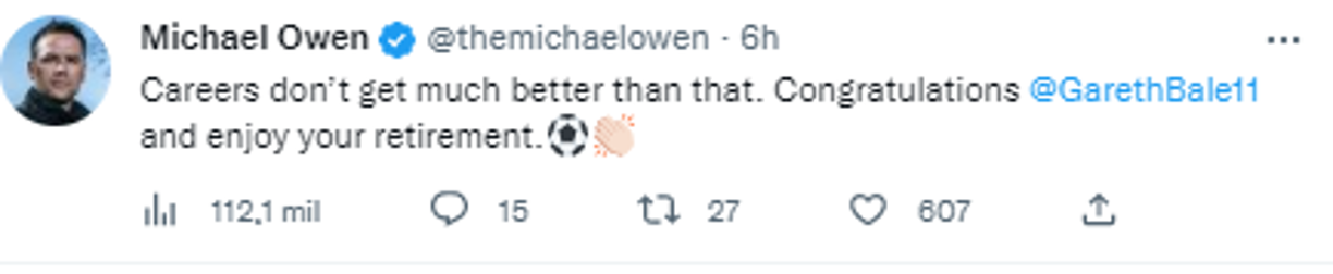 Michael Owen, delantero británico galardonado con un Balón de Oro escribió: “Las carreras no son mucho mejores que esto. Felicidades Bale, y disfruta de tu jubilación”.