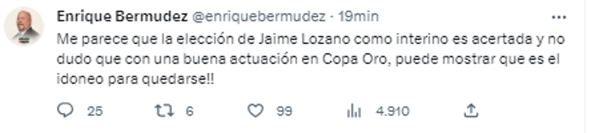 Enrique “Perro” Bermúdez sobre el entrenador interino: “Me parece que la elección de Jaime Lozano como interino es acertada y no dudo que con una buena actuación en Copa Oro, puede mostrar que es el idóneo para quedarse”.