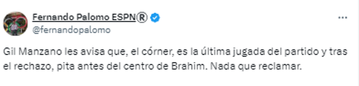 Fernando Palomo sobre el final del Valencia vs Real Madrid: “Gil Manzano les avisa que, el córner, es la última jugada del partido y tras el rechazo, pita antes del centro de Brahim. Nada que reclamar”.