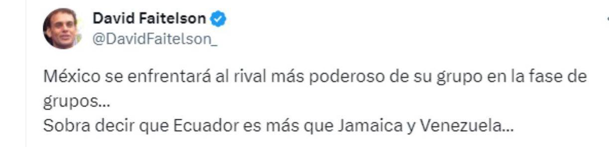 ”México se enfrentará al rival más poderoso de su grupo en la fase de grupos. Sobra decir que Ecuador es más que Jamaica y Venezuela”, advierte Faitelson. 