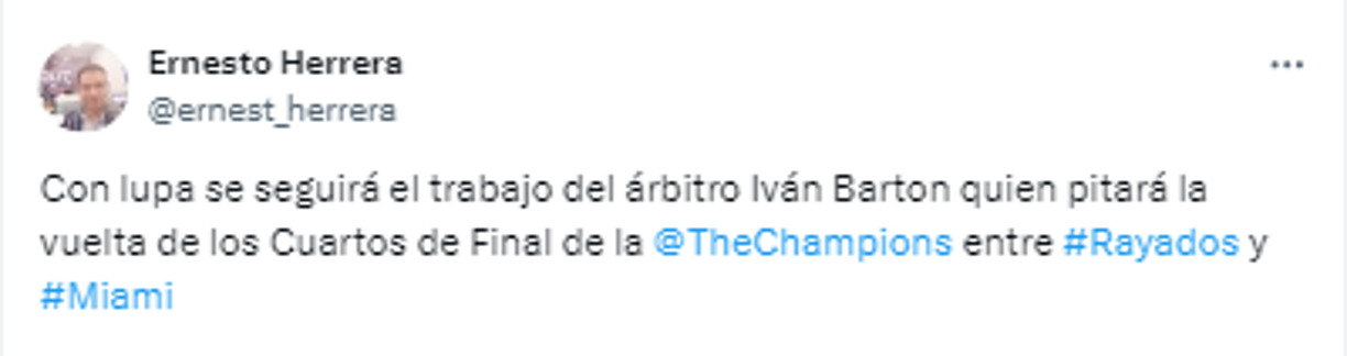 Ernesto Herrera, periodista de Televisa: “Con lupa se seguirá el trabajo del árbitro Iván Barton quien pitará la vuelta de los Cuartos de Final de la Concachampions”.