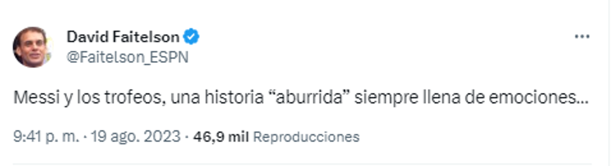 “Messi y los trofeos, una historia ‘aburrida’ siempre llena de emociones”, cerró Faitelson.