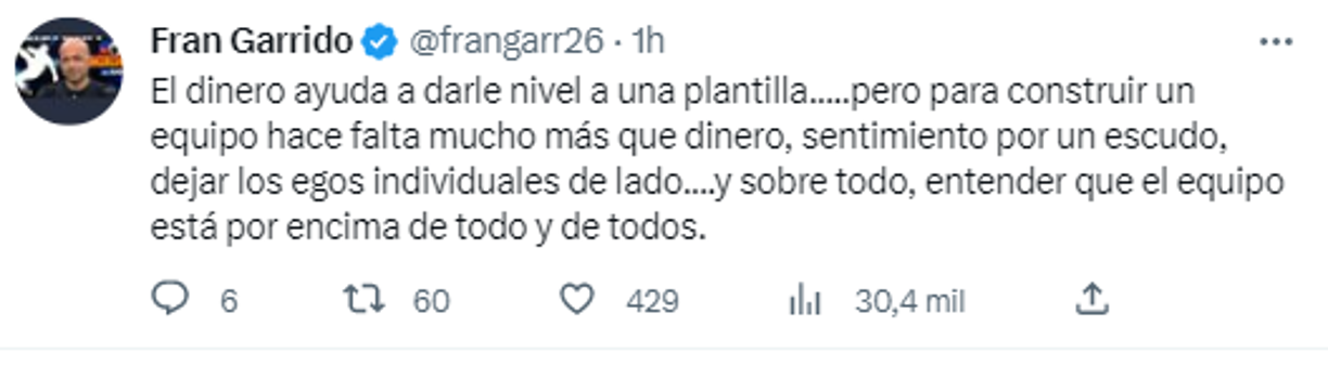 Fran Garrido de El Chiringuito: “El dinero ayuda a darle nivel a una plantilla.....pero para construir un equipo hace falta mucho más que dinero, sentimiento por un escudo, dejar los egos individuales de lado....y sobre todo, entender que el equipo está por encima de todo y de todos”