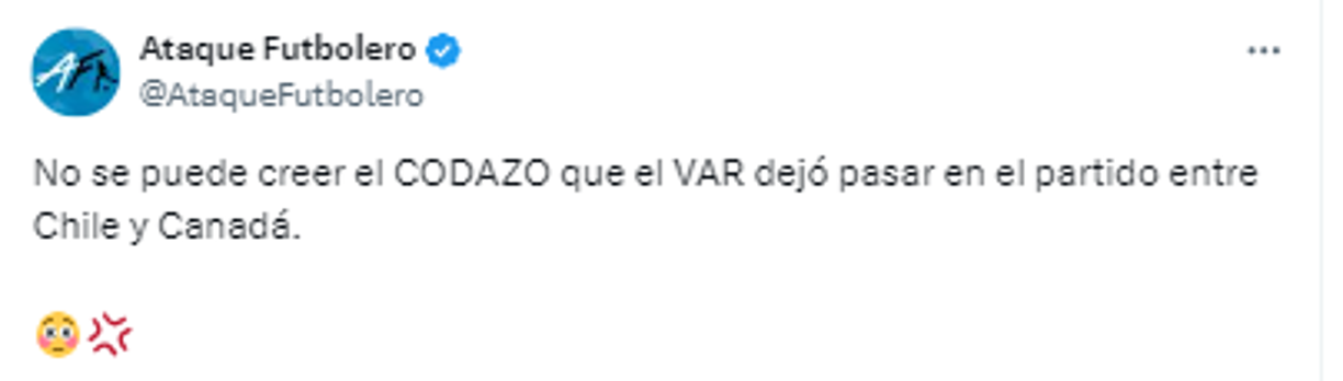 “No se puede creer el CODAZO que el VAR dejó pasar en el partido entre Chile y Canadá”, publicó Ataque Futbolero.