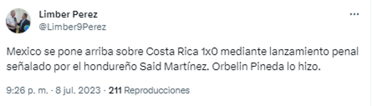 Limber Pérez: “México se pone arriba sobre Costa Rica 1x0 mediante lanzamiento penal señalado por el hondureño Said Martínez. Orbelin Pineda lo hizo”.