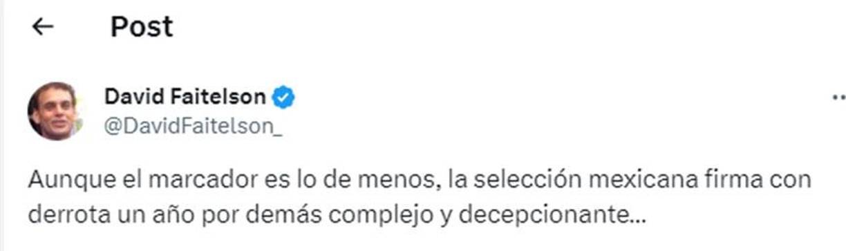 ”Aunque el marcador es lo de menos, la selección mexicana firma con derrota un año por demás complejo y decepcionante”, señaló Faitelson.