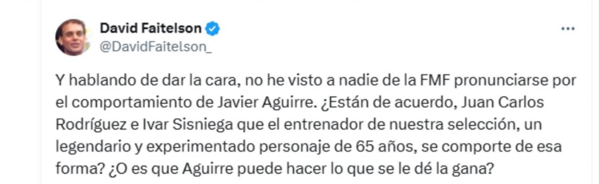 Otro de los mensajes de Faitelson donde ataca al Vasco Aguirre luego de sus gestos obscenos a la afición hondureña. 