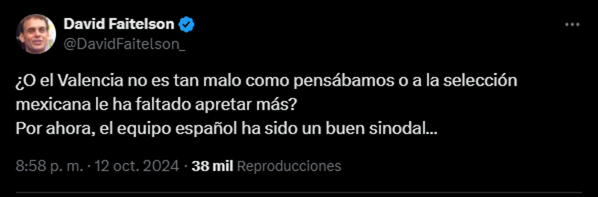 David Faitelson durante el partido: “¿O el Valencia no es tan malo como pensábamos o a la selección mexicana le ha faltado apretar más? Por ahora, el equipo español ha sido un buen sinodal...”