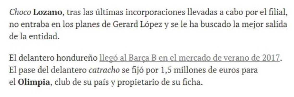Diario Sport ha revelado que Lozano fue dado de baja por el Barcelona B ya que no era de la absoluta confianza de su entrenador. 'Tras las últimas incorporaciones llevadas a cabo por el filial, no entraba en los planes de Gerard López y se le ha buscado la mejor salida de la entidad', revelaron.