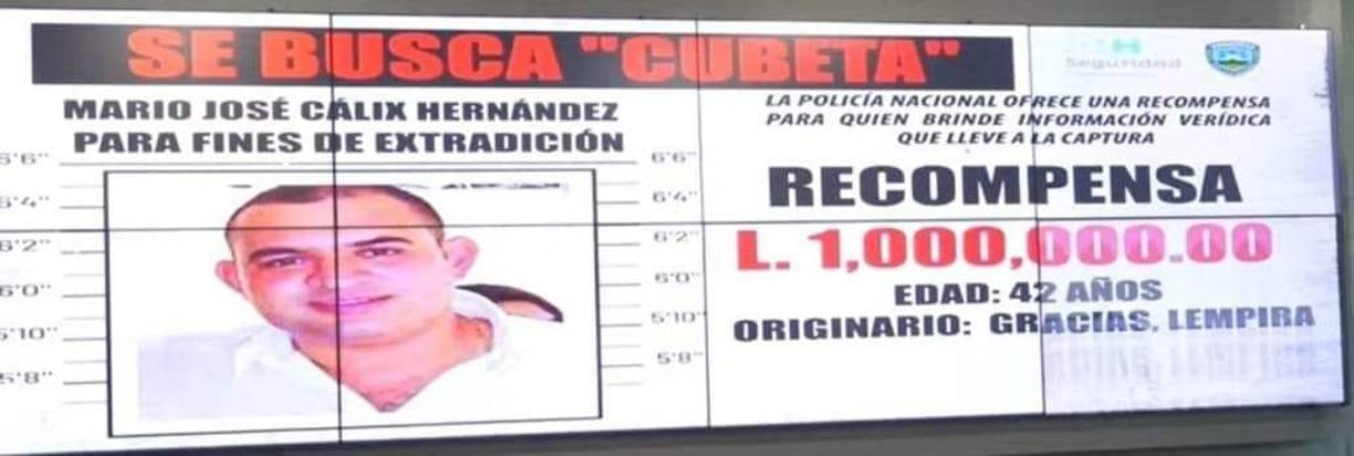 Alias “Cubeta” figuró en la lista de 16 hondureños que reveló la Secretaría de Seguridad el lunes 17 de junio y cuyas órdenes de extradición a Estados Unidos seguían pendientes de ejecutar. Se ofreció un millón de lempiras a la persona que ayudara a capturarlo y cuatro días después fue detenido en Catacamas, Olancho.