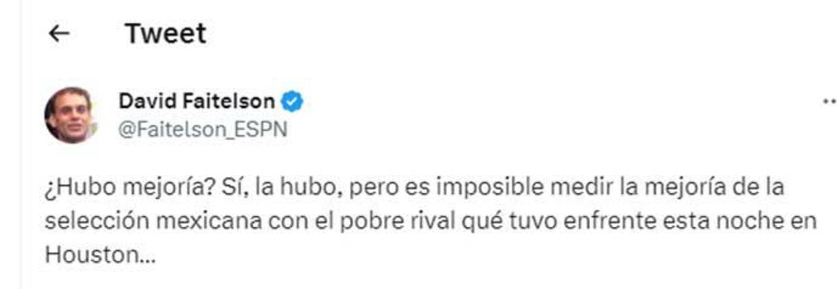 ”Es imposible mejor la mejoría de la selección mexicana con el pobre nivel que tuvo enfrente”, fue uno de los mensajes de Faitelson en donde se lleva de encuentro al equipo hondureño.