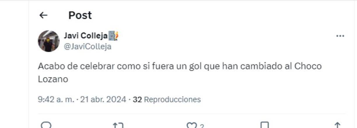 ”Acabo de celebrar como si fuera gol que han cambiado al Choco Lozano”, señaló Javi Colleja, aficionado del Villarreal.