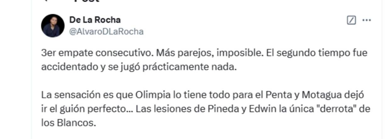 ”La sensación es que Olimpia lo tiene todo para el penta y Motagua dejó ir el guión perfecto”, mencionó Álvaro de la Rocha.