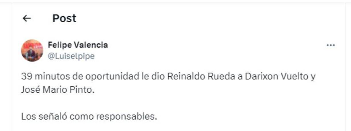 “39 minutos de oportunidad les dio Rueda a Darixon Vuelto y José Mario Pinto, los señaló como responsables”, indicó Felipe Valencia.