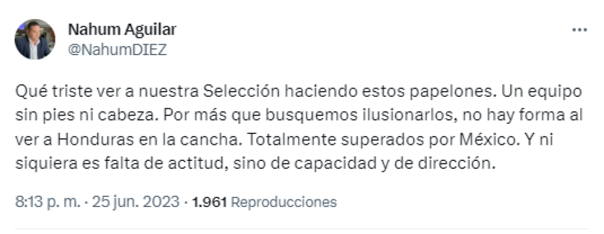 “Qué triste ver estos papelones, un equipo sin pies ni cabeza”, citó Nahum Aguilar, jefe de redacción de DIEZ.