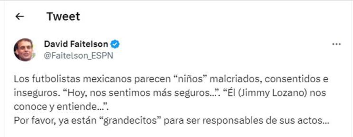 Un día después del partido, Faitelson aprovechó para disparar contra los jugadores mexicanos. Los acusa de haber jugado bien contra Jaime Lozano y no cuando tenían al argentino Diego Cocca como estratega.