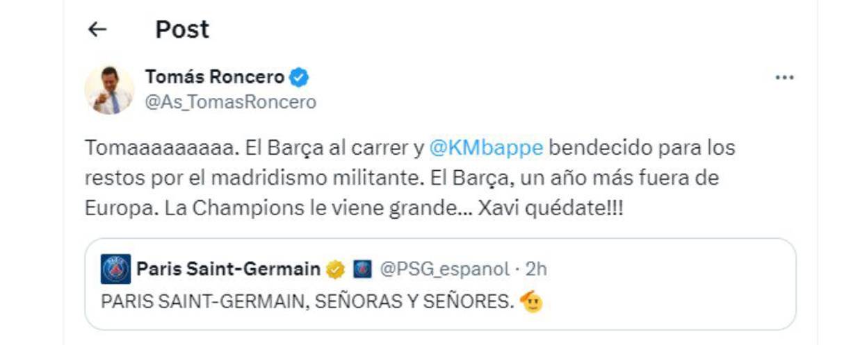El periodista español Tomás Roncero: “El Barcelona al carrer y Mbappé bendecido para los restos por el madridismo militante. El Barcelona, un año más fuera de Europa”.