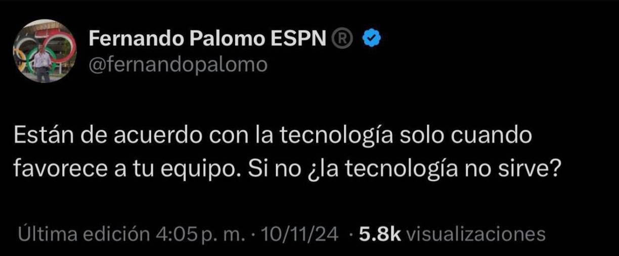 Fernando Palomo fue contundente. “Están de acuerdo con la tecnología solo cuando favorece a tu equipo. Si no ¿la tecnología no sirve?”
