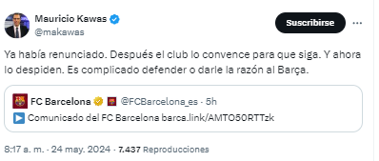 “Ya había renunciado. Después el club lo convence para que siga. Y ahora lo despiden. Es complicado defender o darle la razón al Barça”.