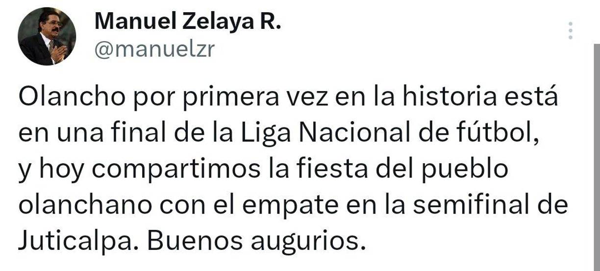 El expresidente José Manuel Zelaya Rosales también se unió a los mensajes de entusiasmo por la histórica final en Olancho.