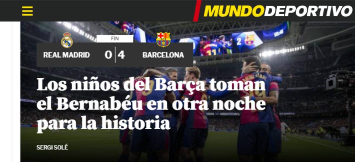 ”Los niños del Barcelona toman el Bernabéu en otra noche para la historia”, fue el titular de Mundo Deportivo. 