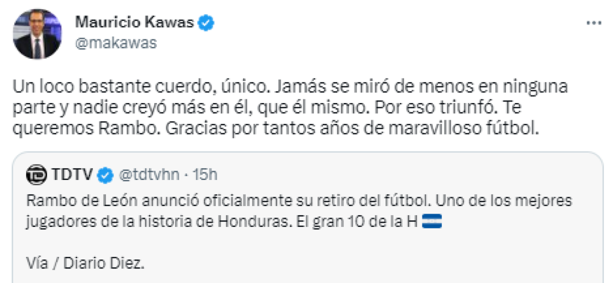 El periodista Mauricio Kawas: “Jamás se miró de menos en ninguna parte y nadie creyó más en él, que él mismo. Por eso triunfó.Te queremos Rambo”.