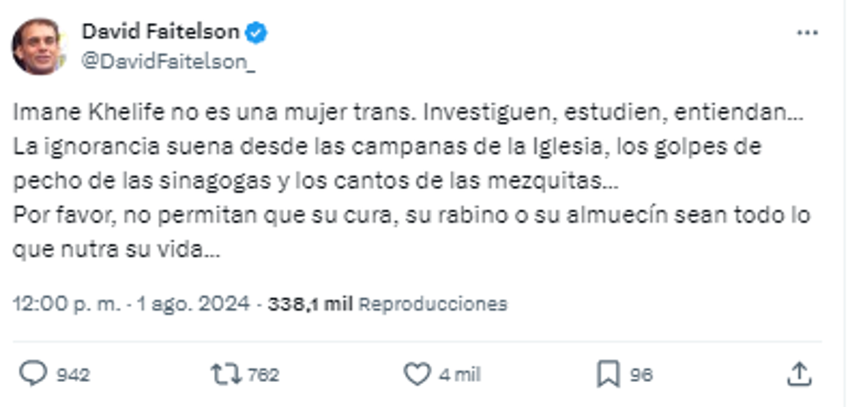 Y continuaba: “Imane Khalife no es una mujer trans. Investiguen, estudien, entiendan...”