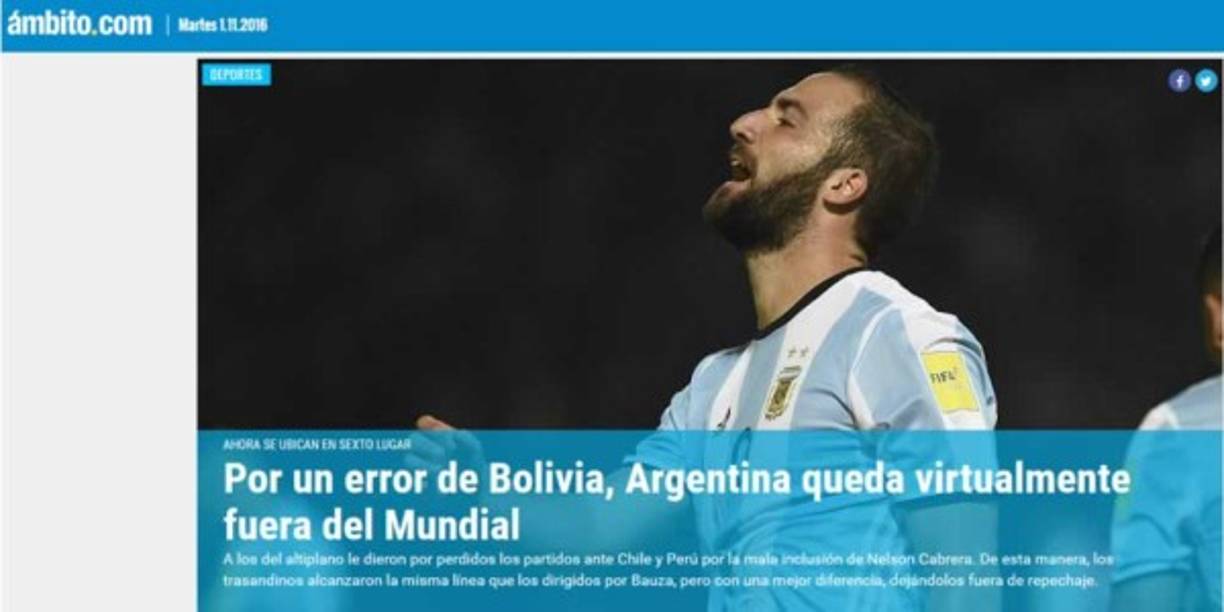 La página web ámbito.com: 'Por un error de Bolivia, Argentina queda virtualmente fuera del Mundial. A los del altiplano le dieron por perdidos los partidos ante Chile y Perú por la mala inclusión de Nelson Cabrera. De esta manera, los trasandinos alcanzaron la misma línea que los dirigidos por Bauza, pero con una mejor diferencia, dejándolos fuera de repechaje'.