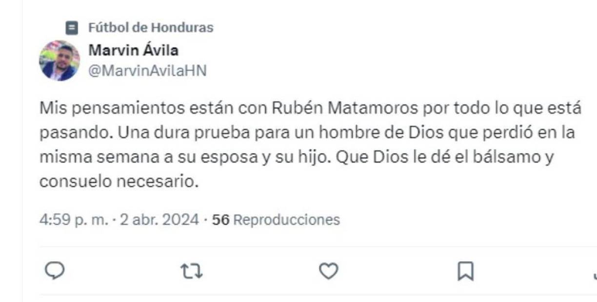 Marvin Ávila: “Mis pensamientos están con Rubén Matamoros... Una dura prueba para un hombre de Dios que perdió en la misma semana a su esposa e hijo”. 