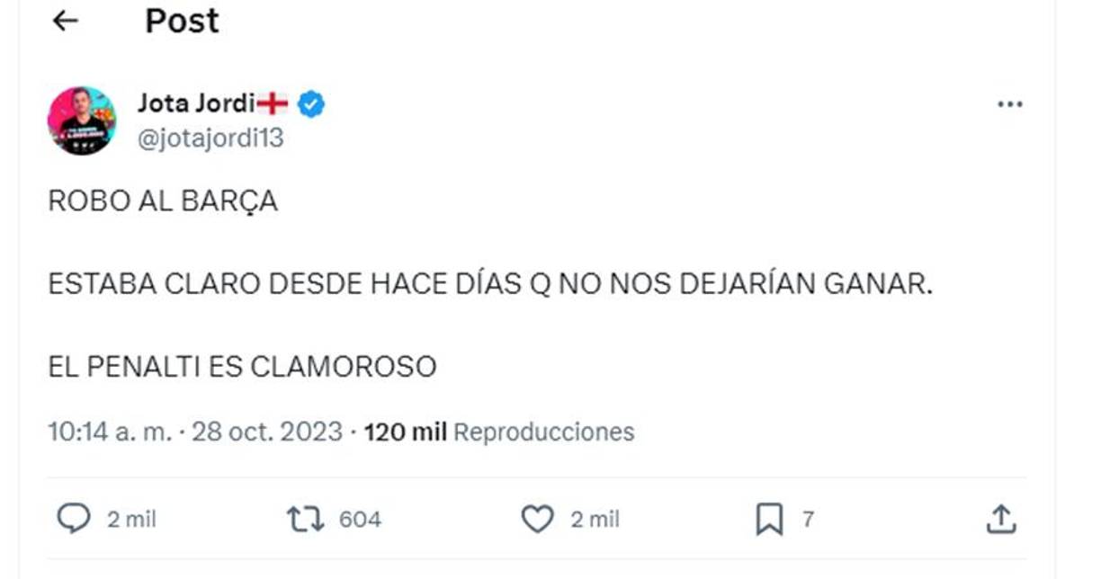 El panelista español Jota Jordi se mostró indignado con el arbitraje: “Robo al Barça. Estaba claro desde hace días que no nos dejarían ganar. El penalti es clamoroso”, publicó.