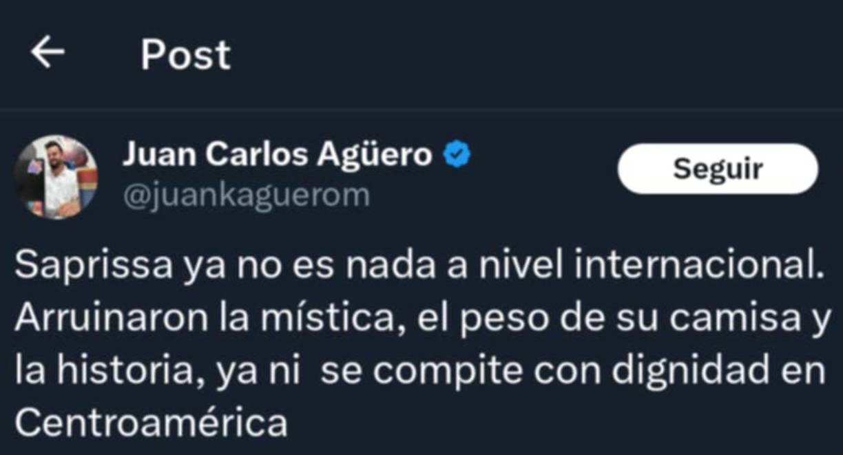 ”Saprissa ya no es nada a nivel internacional. Arruinaron la mística, el peso de su camisa y la historia, ya ni compite con dignidad en Centroamérica”, señaló Juan Carlos, periodista costarricense. 