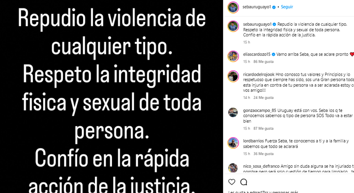 “Repudio la violencia de cualquier tipo. Respeto la integridad física y sexual de toda persona. Confío en la rápida acción de la Justicia”, escribió el uruguayo de 37 años en su cuenta de Instagram.