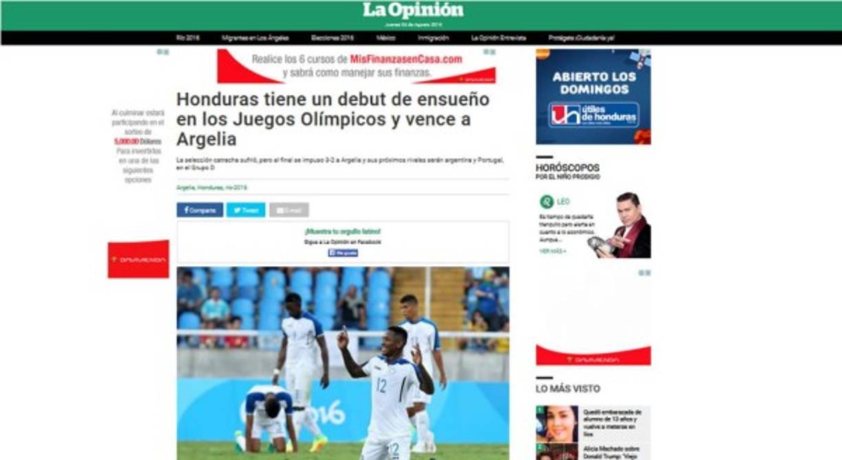 La Opinión de México: 'Honduras tiene un debut de ensueño en los Juegos Olímpicos y vence a Argelia. La selección catracha sufrió, pero al final se impuso 3-2 a Argelia y sus próximos rivales serán argentina y Portugal, en el Grupo D'.