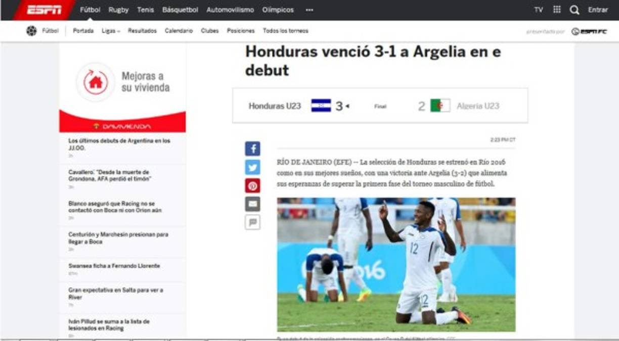 ESPN: 'Honduras venció 3-1 a Argelia en el debut. La selección de Honduras se estrenó en Río 2016 como en sus mejores sueños, con una victoria ante Argelia (3-2) que alimenta sus esperanzas de superar la primera fase del torneo masculino de fútbol'.