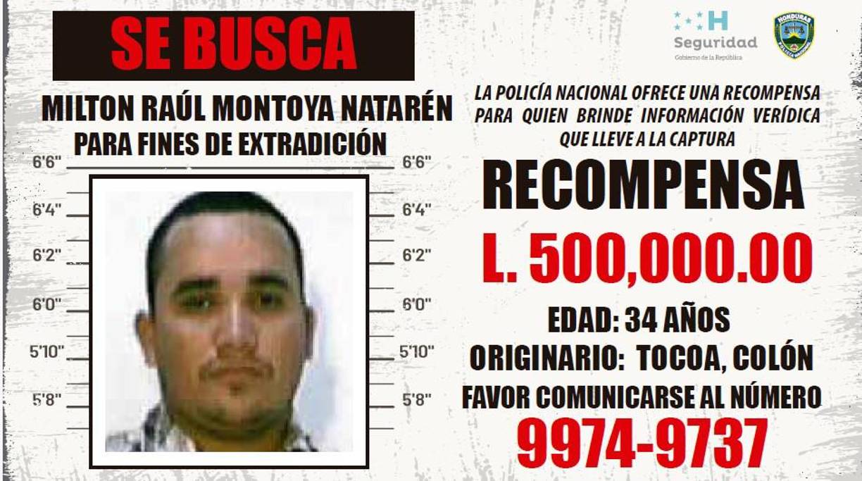 Milton Raúl Montoy Natarén. Tiene 34 años y es originario de Tocoa, Colón. Ofrecen 500 mil lempiras de recompensa.