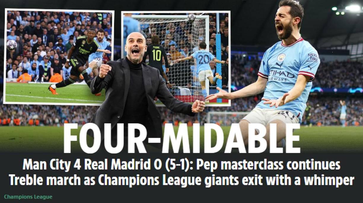 The Sun - “Four-Midable”. “La clase magistral de Pep continúa la marcha hacia el triplete mientras los gigantes de la Champions Laegue salen con un quejido”.
