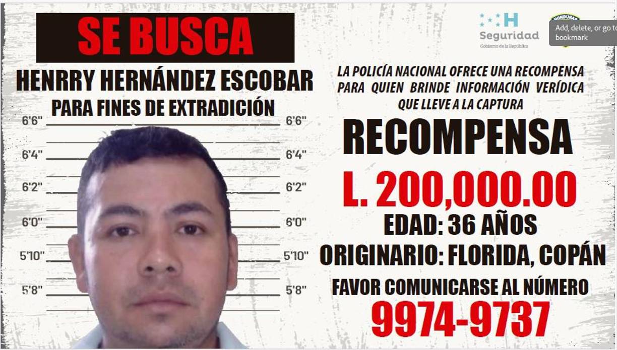 Henry Hernández Escobar (36). Originario de Florida, Copán y acusado de pertenecer a la banda de los Valle Vale. Ofrecen 200 mil lempiras de recompensa.