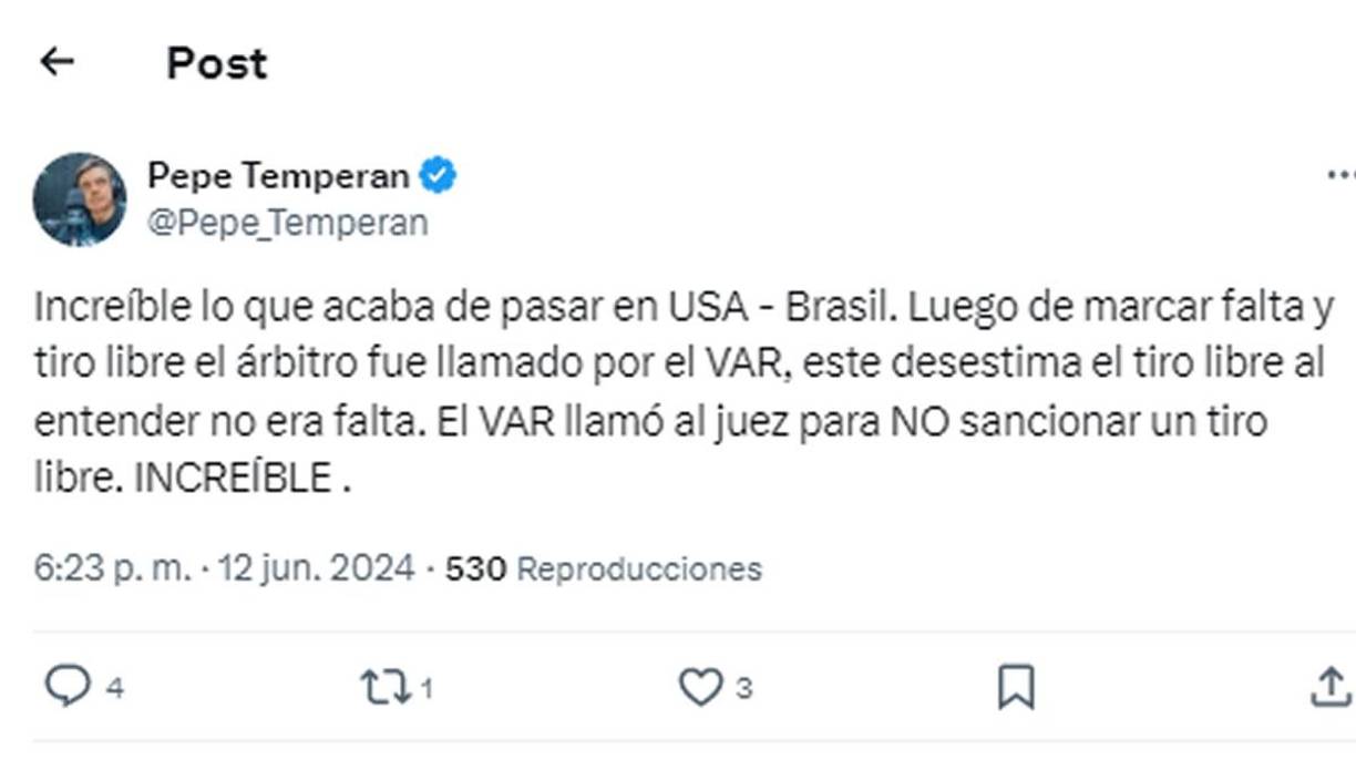 Pepe Temperan, periodista uruguayo - “Increíble. Luego de marcar falta y tiro libre el árbitro fue llamado por el VAR, este desestima el tiro libre al entender no era falta. El VAR llamó al juez para NO sancionar un tiro libre. INCREÍBLE”.