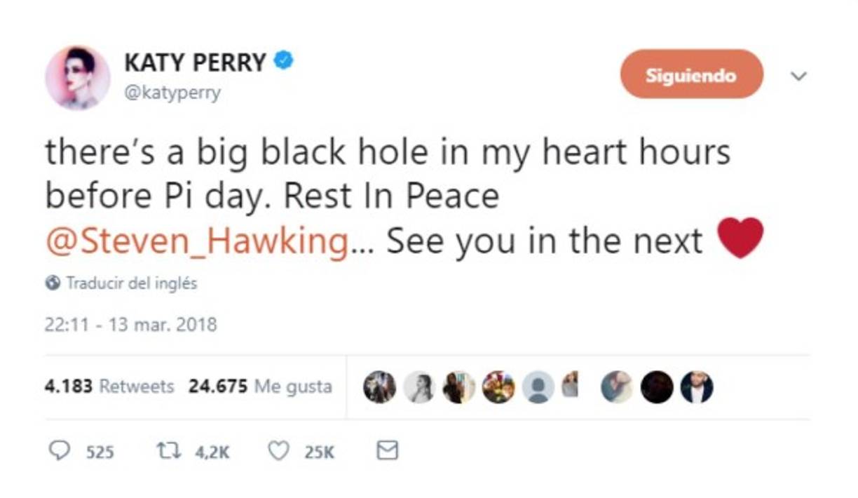 'Ahora hay un hoyo negro en mi corazón horas antes del día Pi. Descansa en paz. Te veo en la próxima”.