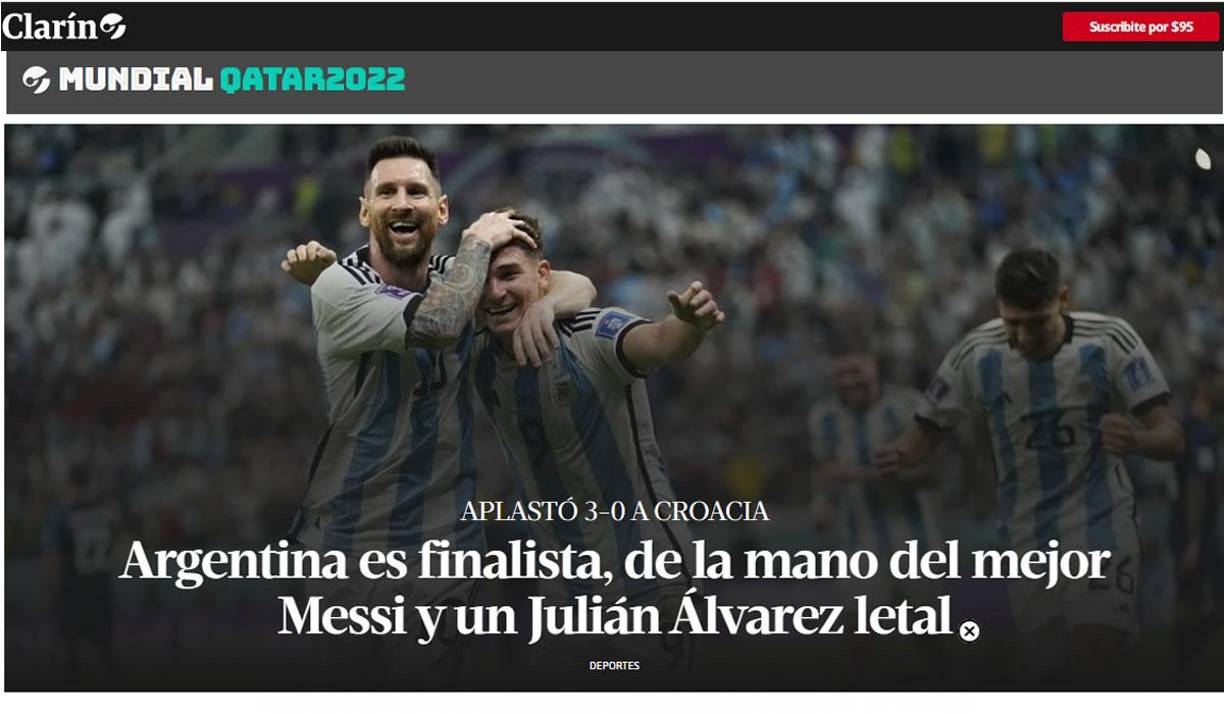 Clarín - “Argentina es finalista, de la mano del mejor Messi y un Julián Álvarez letal”.