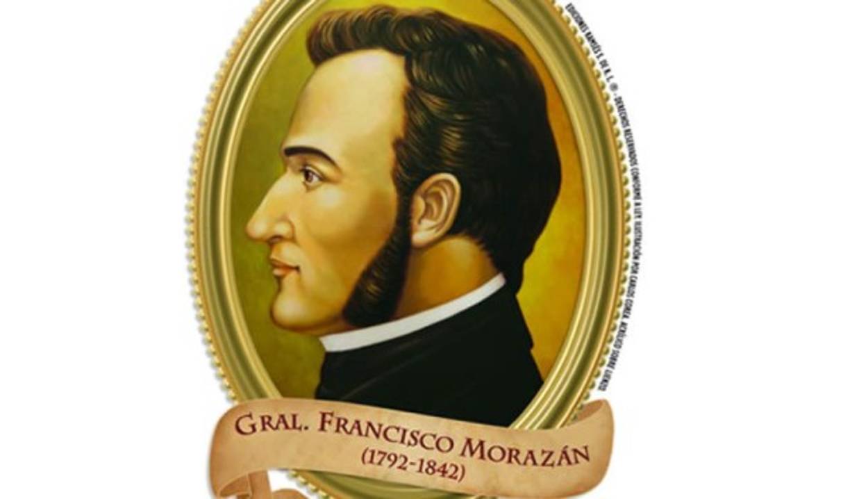 FRANCISCO MORAZÁN QUEZADA. Nació en Tegucigalpa el 3 de octubre de 1792 y murió en San José de Costa Rica, 15 de septiembre de 1842. Militar y político hondureño que gobernó a la República Federal de Centro América durante el turbulento periodo de 1827 a 1838.