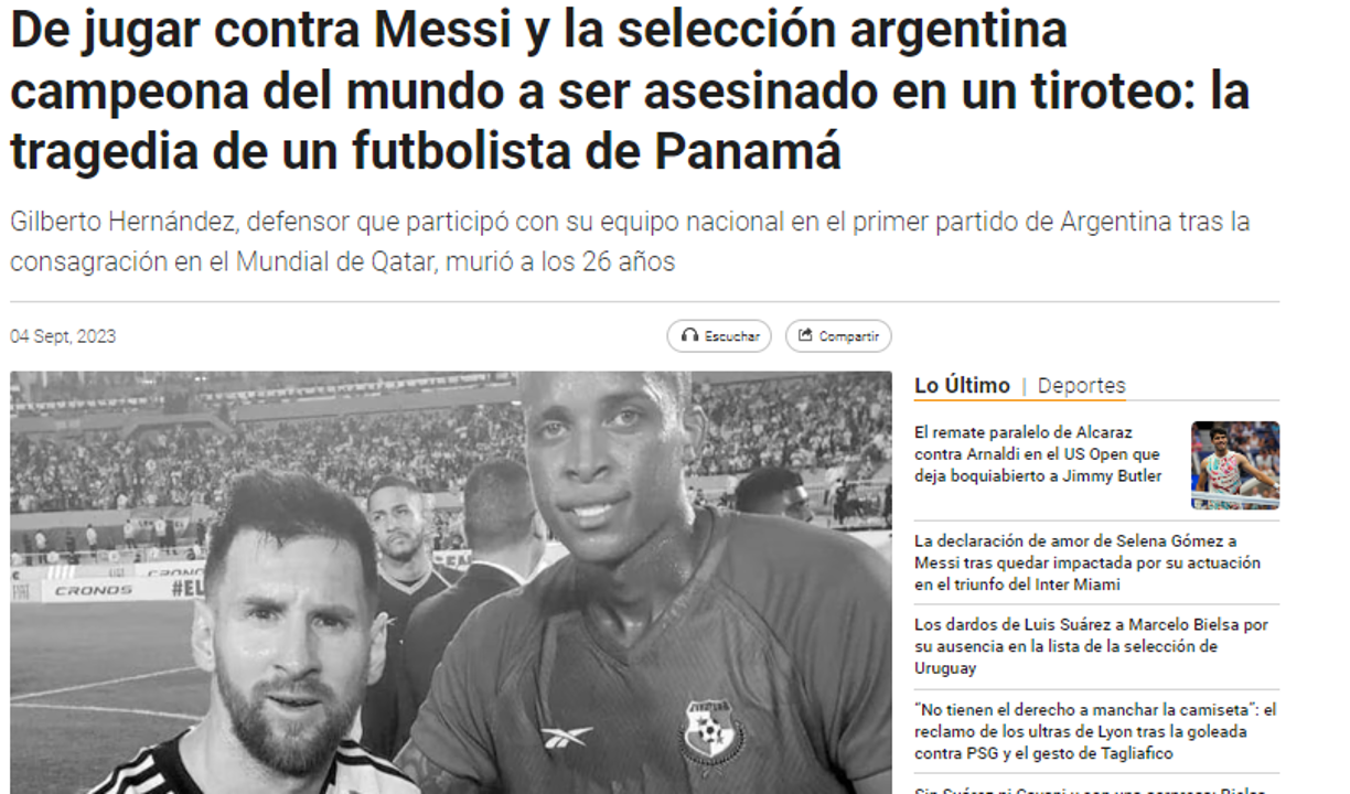 Infobae: “De jugar contra Messi y la selección argentina campeona del mundo a ser asesinado en un tiroteo: la tragedia de un futbolista de Panamá”.