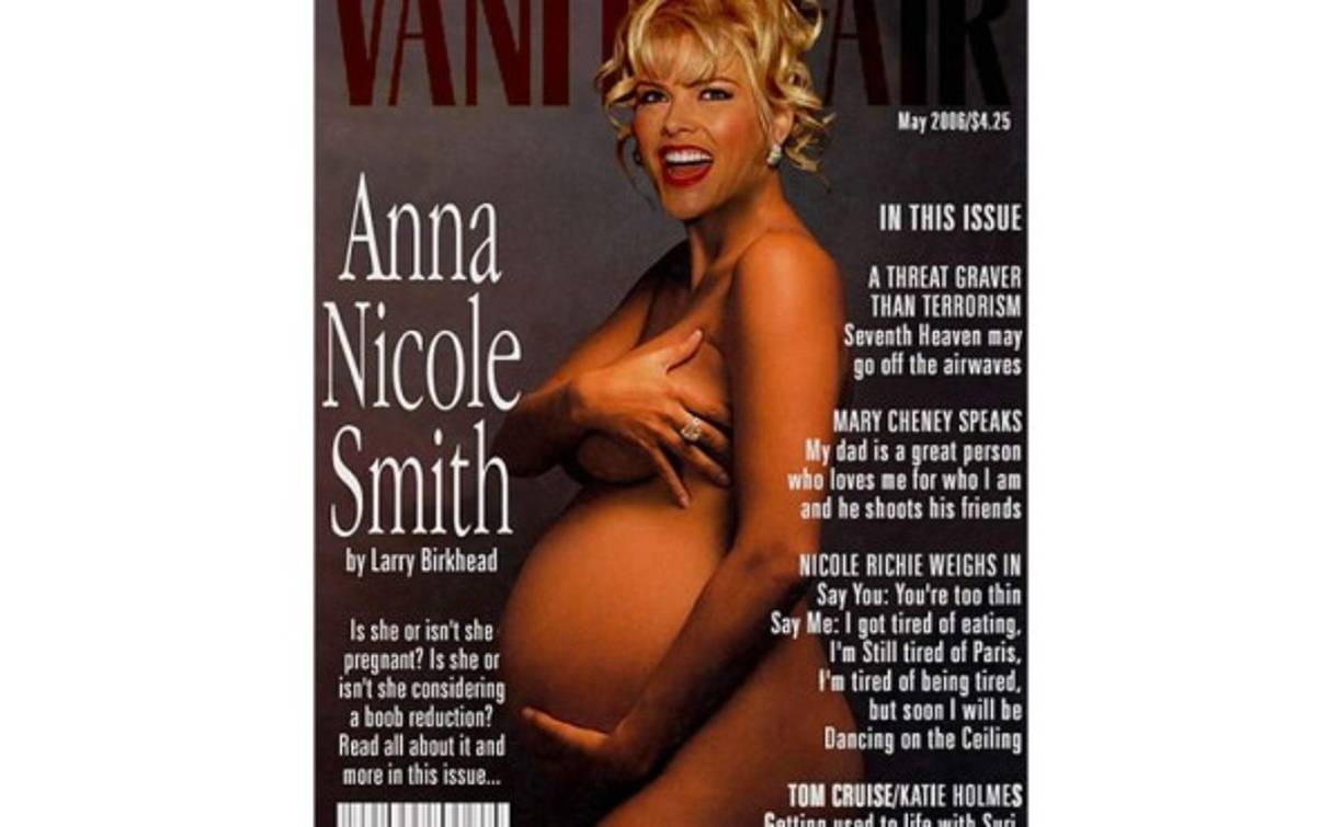 Anna Nicole Smith. La fallecida modelo escogió Vanity Fair para posar así en mayo de 2006.<br/>