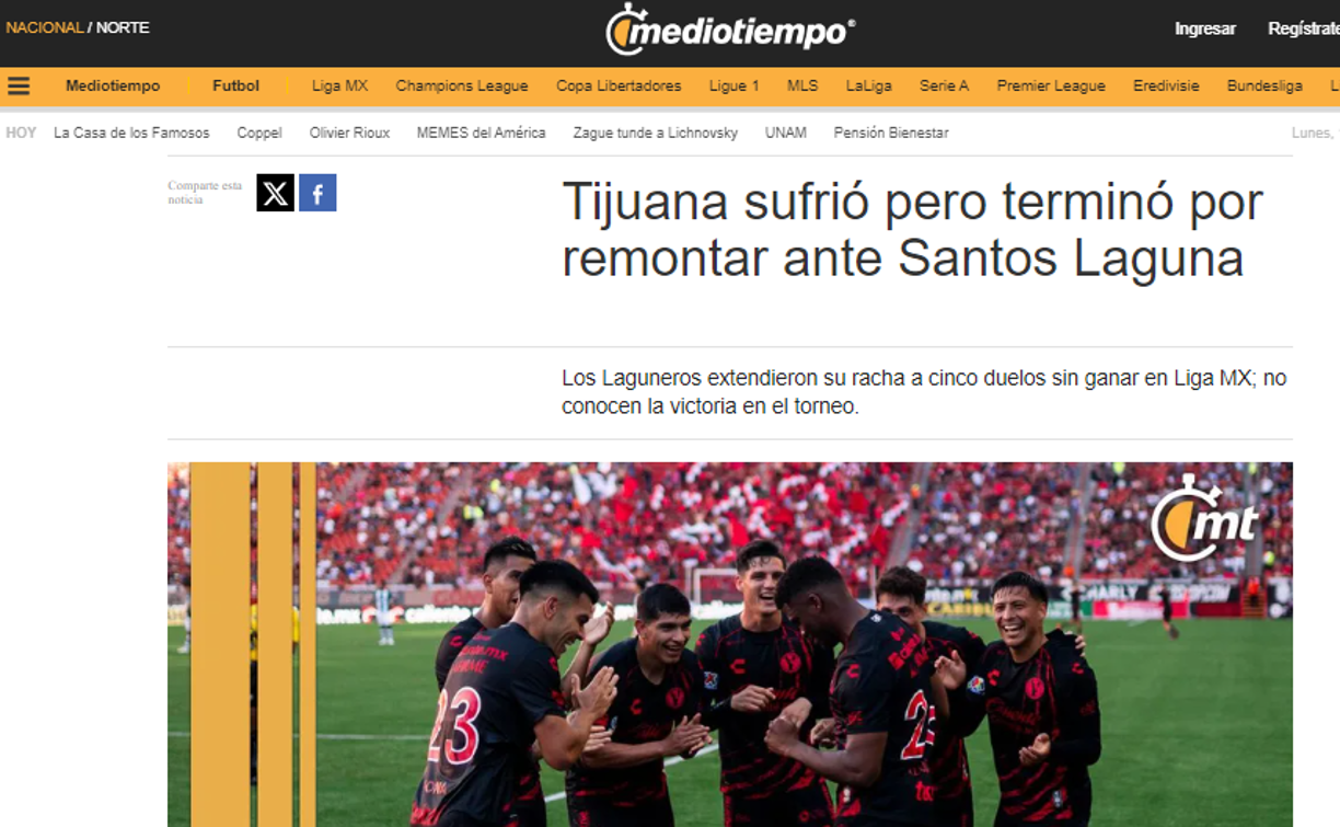 “Tijuana sufrió pero terminó por remontar ante Santos Laguna”, tituló Mediotiempo.