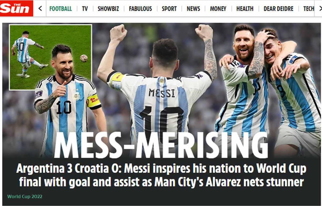 La prensa mundial se rinde ante Lionel Messi, Julián Álvarez también se lleva elogios, por la clasificación de Argentina a la final la Copa del Mundo de Qatar 2022 tras golear a Croacia en semis.