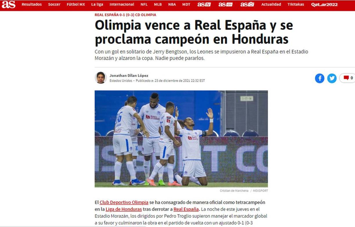 Diario As de España - “Olimpia vence a Real España y se proclama campeón en Honduras”. “Con un gol en solitario de Jerry Bengtson, los Leones se impusieron a Real España en el Estadio Morazán y alzaron la copa. Nadie puede pararlos”.
