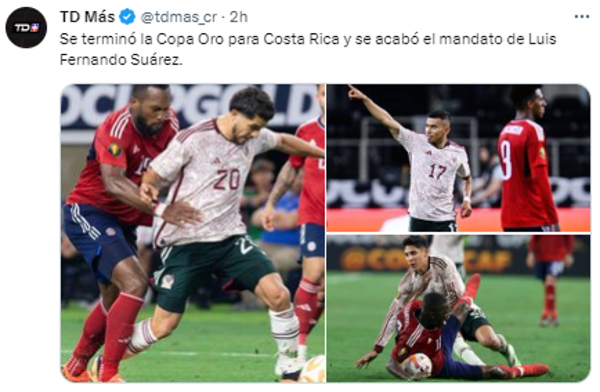 “Se terminó la Copa Oro para Costa Rica y se acabó el mandato de Luis Fernando Suárez”, agregaron.
