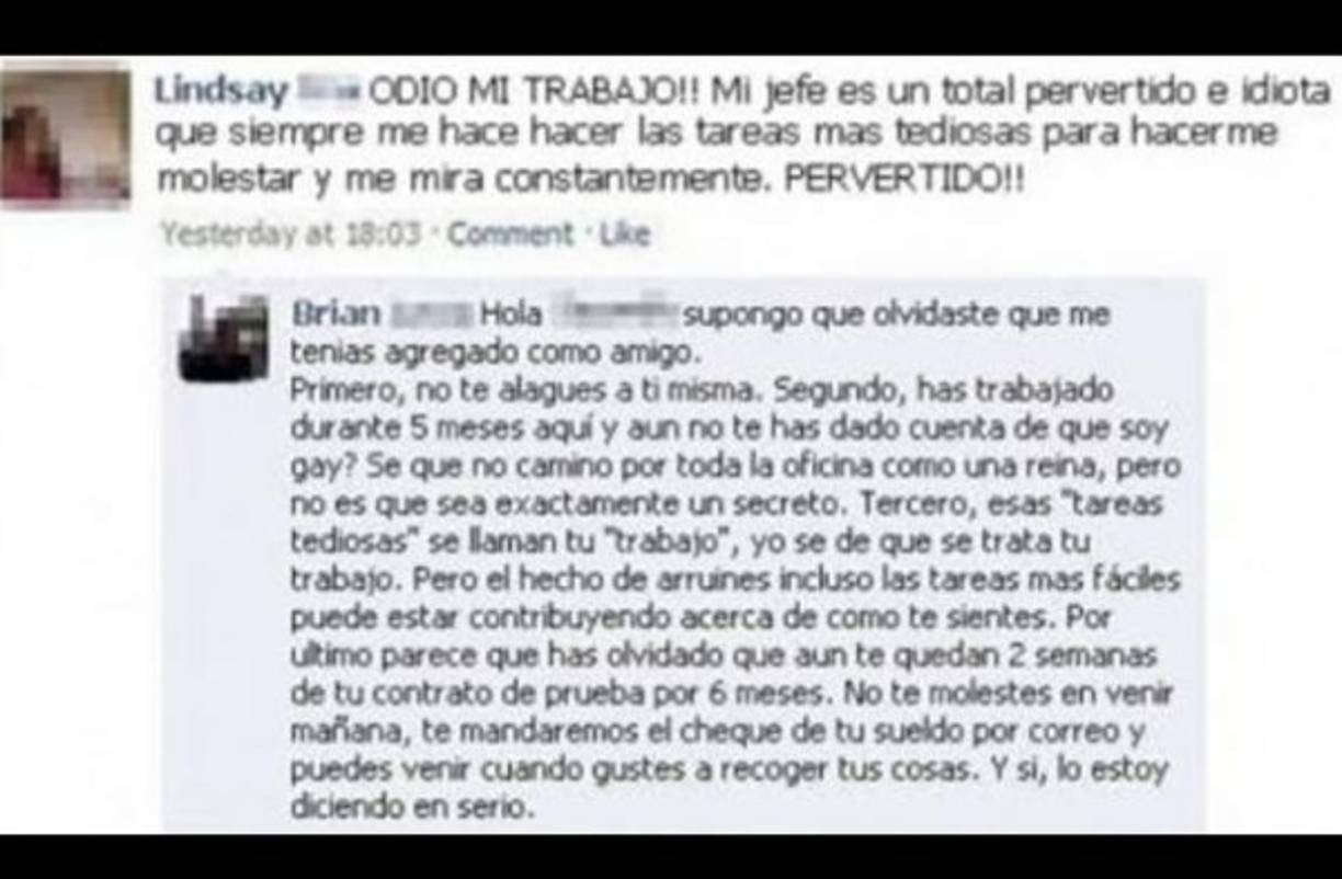 Los comentarios que pueden acabar con un empleo: Lindsay publicó que su jefe era un pervertido por mirarla constantemente y darle trabajos aburridos. Pero se le olvidó que lo tenía agregado. La ingeniosa respuesta del jefe se viralizó.